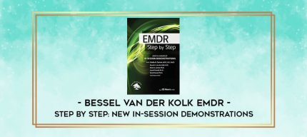 Bessel Van der Kolk EMDR: Step by Step: New In-Session Demonstrations digital courses