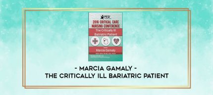 Marcia Gamaly - The Critically Ill Bariatric Patient digital courses