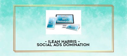 Ilean Harris - Social Ads Domination digital courses