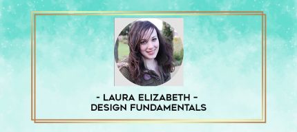 Laura Elizabeth - Design Fundamentals digital courses