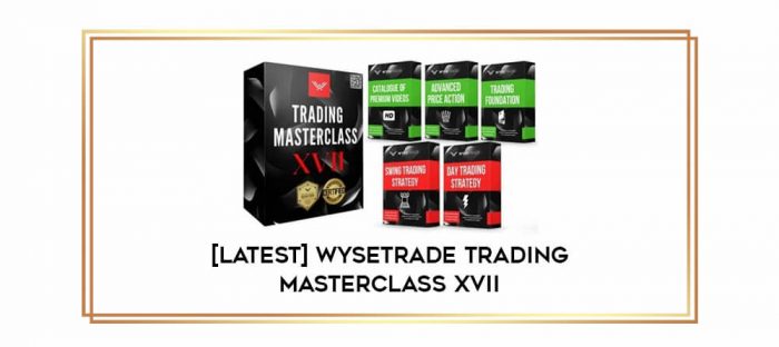 [Latest] Wysetrade Trading Masterclass XVII Online courses