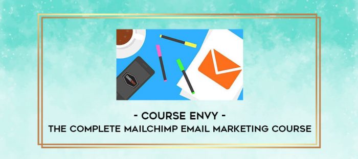 COURSE ENVY - The Complete MailChimp Email Marketing Course digital courses