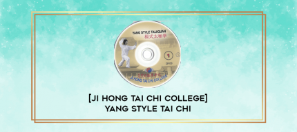 [Ji Hong Tai Chi College] Yang Style Tai Chi digital courses