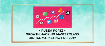 Ruben Portz - Growth Hacking Masterclass | Digital Marketing For 2019 digital courses