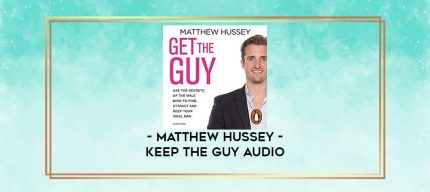Matthew Hussey - Keep the Guy Audio digital courses