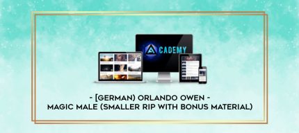 [GERMAN) Orlando Owen - Magic Male (smaller Rip with bonus material) digital courses