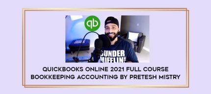 QuickBooks Online 2021 Full Course Bookkeeping Accounting by Pretesh Mistry Online courses