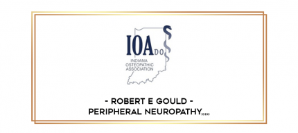 Robert E Gould - Peripheral Neuropathy from https://inzlab.com